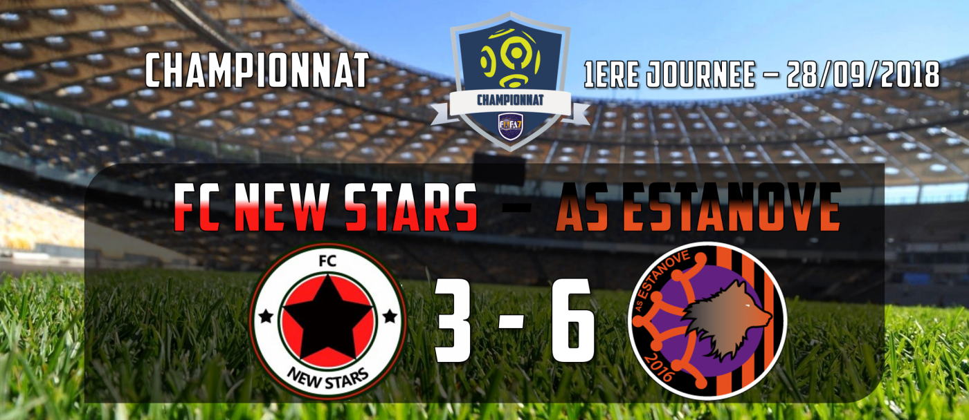 NEW STARS - AS ESTANOVE - 1ERE JOURNEE CHAMPIONNAT