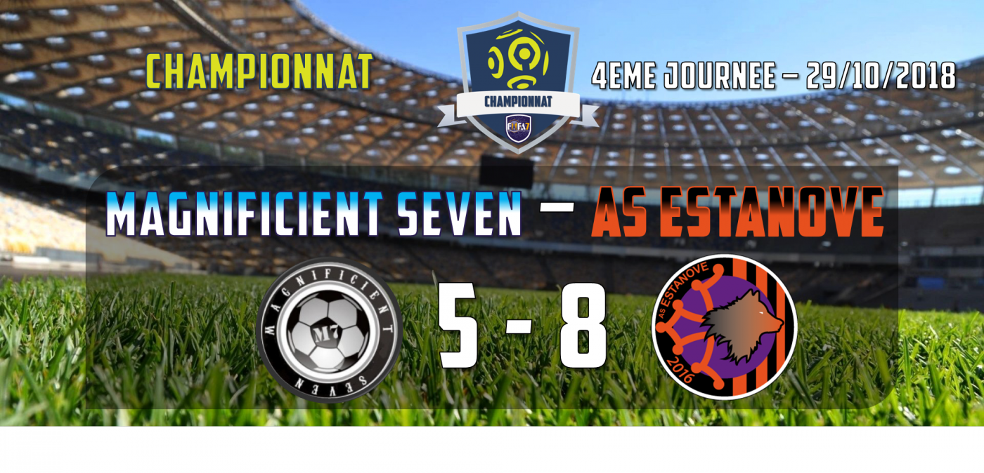 MAGNIFICIENT SEVEN - AS ESTANOVE 4EME JOURNEE DE CHAMPIONNAT